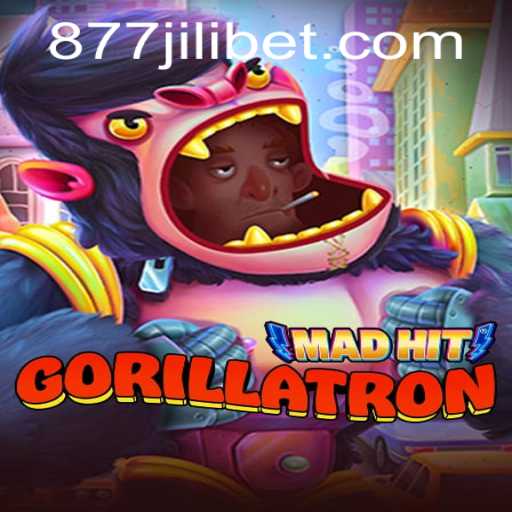 MadHitGorillatron: A Thrilling Adventure with 877JILI
