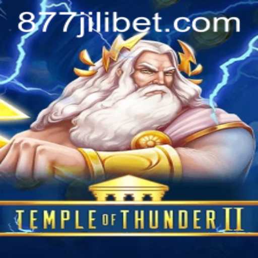 Explore the Exciting World of Temple of Thunder II with 877JILI